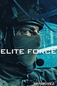 Elite Force (2026) Season 1 Hindi Dubbed Web Series