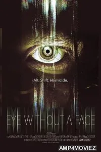 Eye Without a Face (2021) HQ Telugu Dubbed Movie