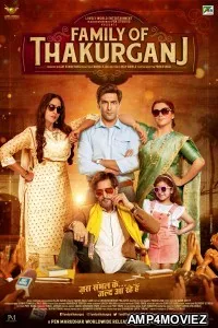 Family Of Thakurganj (2019) Hindi Full Movies
