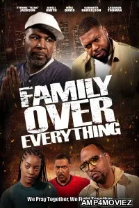 Family Over Everything (2023) HQ Hindi Dubbed Movie