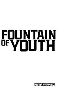 Fountain of Youth (2025) HQ Telugu Dubbed Movie