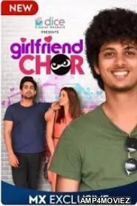 Girlfriend Chor (2020) Hindi Season 1 Complete Show