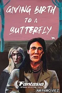 Giving Birth to a Butterfly (2021) HQ Hindi Dubbed Movie