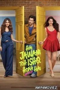 Hai Jawani Toh Ishq Hona Hai (2026) Hindi Movie