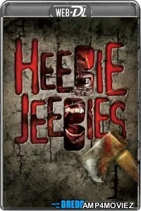 Heebie Jeebies (2013) UNCUT Hindi Dubbed Movie