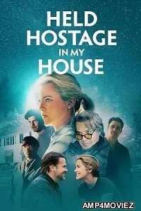 Held Hostage in My House (2024) HQ Hindi Dubbed Movie