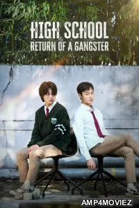 High School Return Of A Gangster (2024) Season 1 Hindi Dubbed Web Series