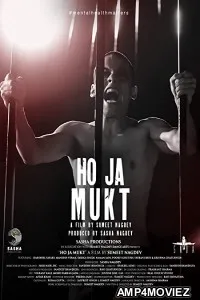Ho Ja Mukt (2023) Hindi Full Movie