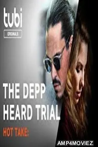 Hot Take The Depp Heard Trial (2022) HQ Hindi Dubbed Movie