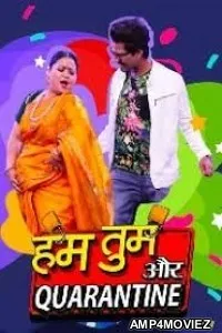 Hum Tum Aur Quarantine (2020) Hindi Season 1 Complete Show