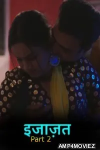 Ijazat (2026) S01 Part 2 Dzyreplay Hindi Hot Web Series