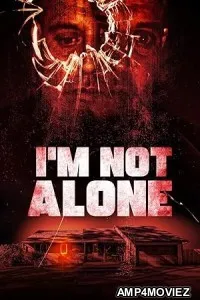 Im Not Alone (2023) HQ Hindi Dubbed Movie