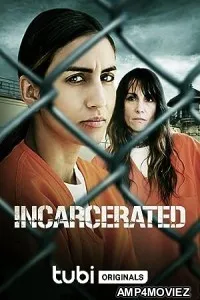 Incarcerated (2023) HQ Hindi Dubbed Movie
