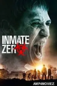 Inmate Zero (2019) Unofficial Hindi Dubbed Movies