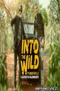 Into The Wild With Bear Grylls And Superstar Rajinikanth (2020) Hindi Dubbed Full Show