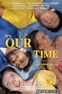 Its Our Time (2025) Hindi Dubbed And Subtitles