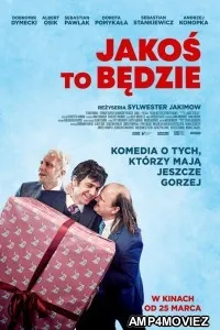 Jakos To bedzie (2021) HQ Hindi Dubbed Movie