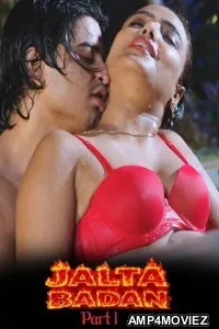 Jalta Badan (2026) S01 Part 1 Akkuott Hindi Hot Web Series