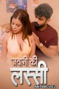 Jawani ki Lassi (2025) S01 E01 Saathi Hindi Hot Web Series