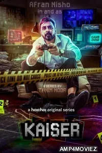 Kaiser (2022) Bengali Season 1 Complete Show