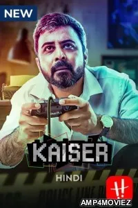 Kaiser (2022) Hindi Season 1 Complete Show