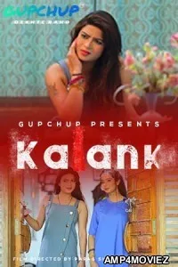 Kalank (2020) UNRATED GupChup Hindi Season 1 Complete Show