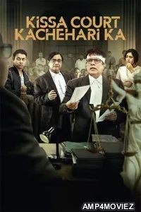 Kissa Court Kachahari Ka (2026) Hindi Movie