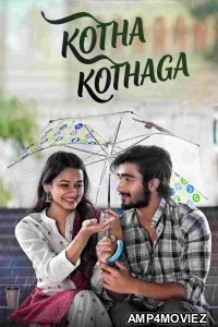 Kotha Kothaga (2022) ORG Hindi Dubbed Movie