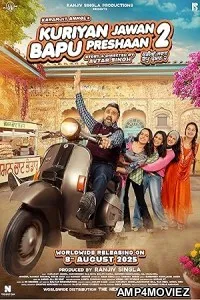 Kuriyan Jawan Baapu Preshaan 2 (2025) HQ Hindi Dubbed Movie