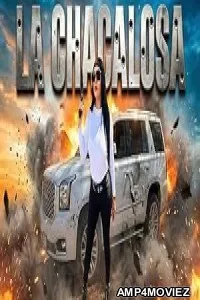 La Chacalosa (2025) HQ Hindi Dubbed Movie