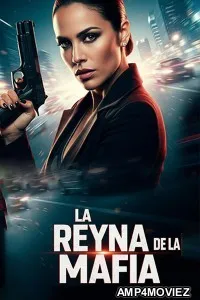 La Reyna De La Mafia (2025) HQ Hindi Dubbed Movie