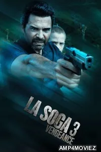 La Soga 3 Vengeance (2023) ORG Hindi Dubbed Movie