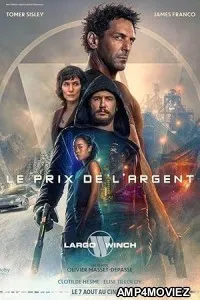 Largo Winch Le prix de largent (2024) HQ Tamil Dubbed Movie