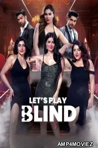 Lets Play Blind (2025) Season 1 Hindi Web Series