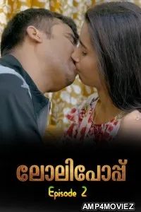 Lolipop (2026) S01 E02 Boomexoriginal Malayalam Hot Web Series