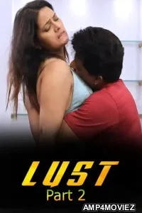 Lust (2026) S02 Part 2 Crfstudioz Hindi Hot Web Series