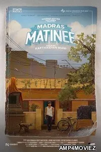 Madras Matinee (2025) HQ Hindi Dubbed Movie