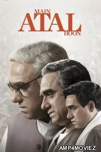 Main Atal Hoon (2024) Hindi Movie