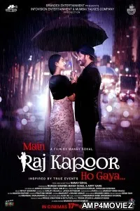 Main Raj Kapoor Ho Gaya (2023) Hindi Full Movie