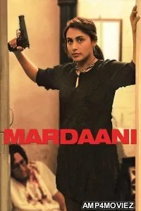 Mardaani (2014) Hindi Movie