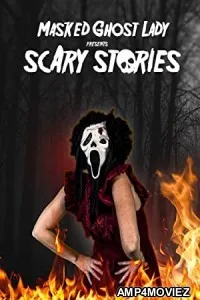 Masked Ghost Lady presents Scary Stories (2022) HQ Hindi Dubbed Movie