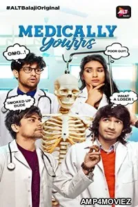 Medically Yourrs (2019) Hindi Season 1 Complete Show