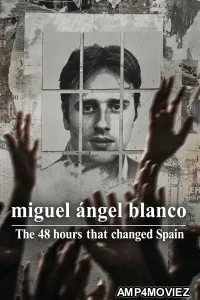 Miguel Angel Blanco The 48 Hours That Changed Spain (2026) ORG Hindi Dubbed Movie