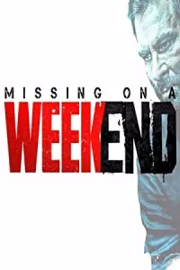 Missing on a Weekend (2016) Hindi Full Movie