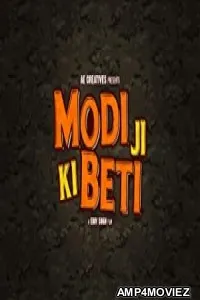 Modi Ji Ki Beti (2022) Hindi Full Movie