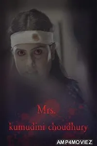 Mrs Kumudini Choudary (2019) Bengali Full Movie