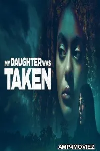 My Daughter Was Taken (2026) HQ Hindi Dubbed Movie