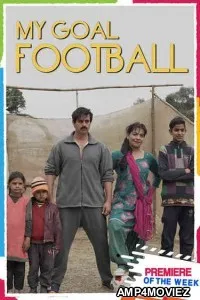 My Goal Football (2021) Hindi Full Movie