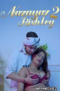 Nazayaj Rishtey (2025) S01 E02 Moodx Hindi Hot Web Series