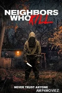 Neighbors Who Kill (2024) HQ Hindi Dubbed Movie